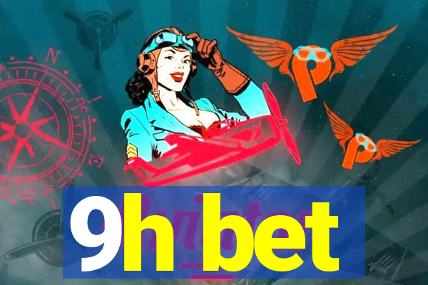9h bet